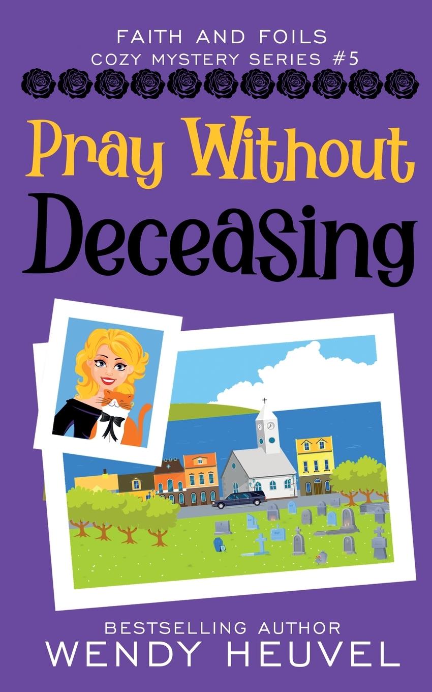 Knjiga Pray Without Deceasing Wendy Heuvel
