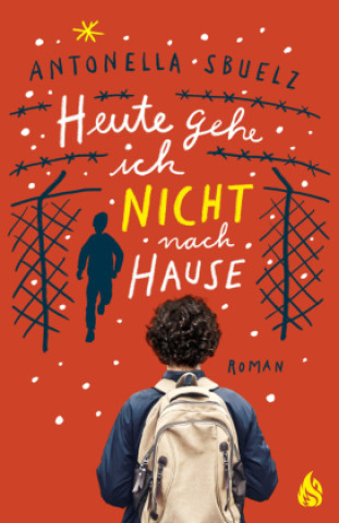 Knjiga Heute gehe ich nicht nach Hause Antonella Sbuelz