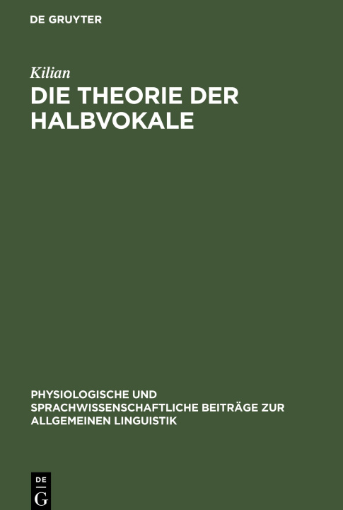 Kniha Die Theorie der Halbvokale Kilian