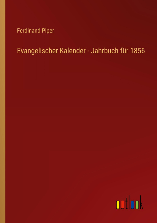 Knjiga Evangelischer Kalender - Jahrbuch für 1856 Ferdinand Piper