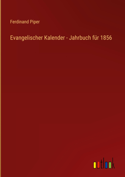 Knjiga Evangelischer Kalender - Jahrbuch für 1856 Ferdinand Piper