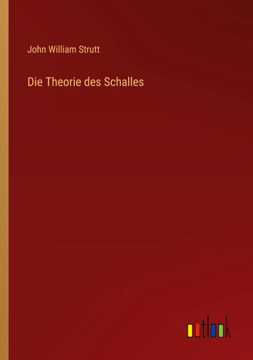 Buch Die Theorie des Schalles John William Strutt