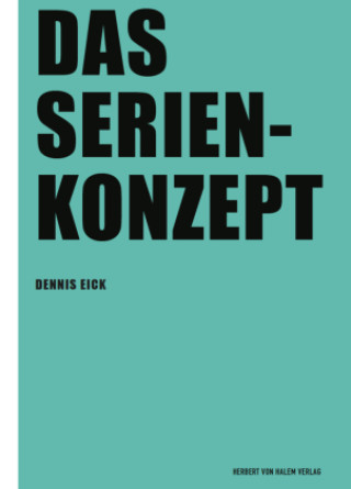 Книга Das Serienkonzept Dennis Eick
