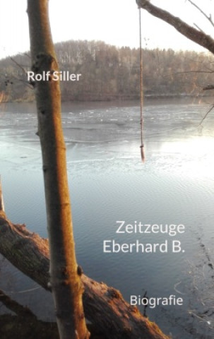 Knjiga Zeitzeuge Eberhard B. Rolf Siller
