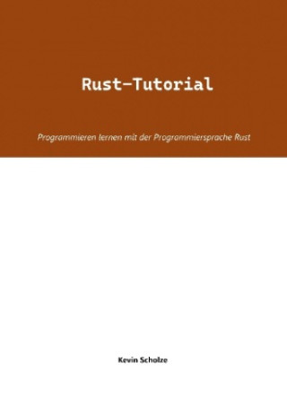 Knjiga Rust-Tutorial Kevin Scholze