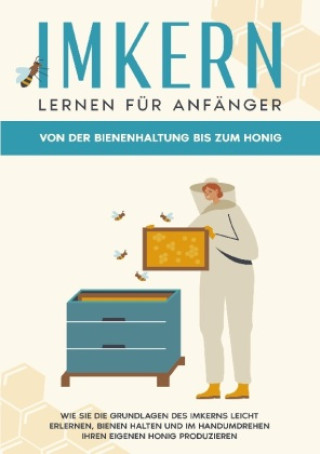 Kniha Imkern lernen für Anfänger - Von der Bienenhaltung bis zum Honig 