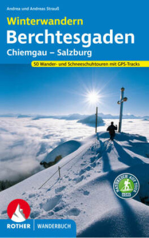 Kniha Winterwandern Berchtesgaden - Chiemgau - Salzburg Andreas Strauss
