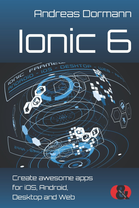 Knjiga Ionic 6 Andreas Dormann