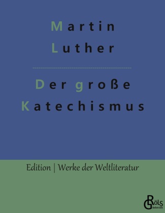 Knjiga Der große Katechismus Redaktion Gröls-Verlag