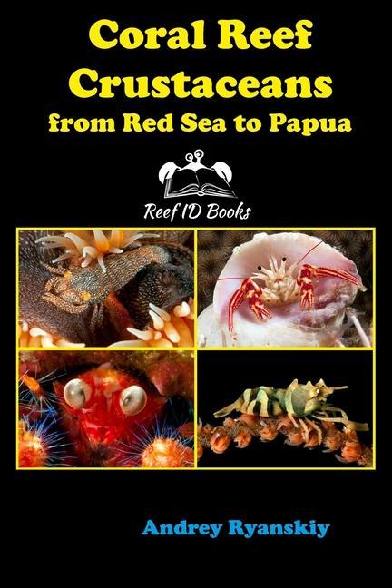 Carte Coral Reef Crustaceans from Red Sea to Papua: Reef ID Books 