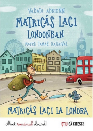Könyv Matricás Laci Londonban - Matricas Laci la Londra Vadadi Adrienn