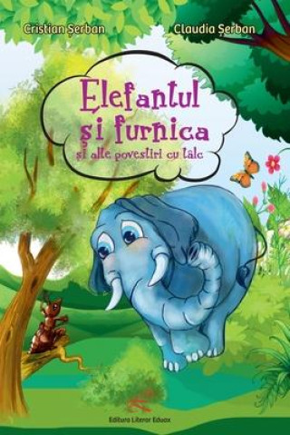 Kniha Elefantul si furnica: si alte povestiri cu talc (Romanian Edition) Cristian Serban