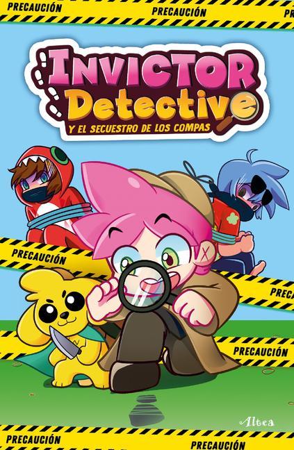 Kniha Invictor Detective Y El Secuestro de Los Compas / Detective Invictor and the Kid Napping of the Compas 