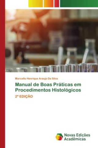Knjiga Manual de Boas Práticas em Procedimentos Histológicos Marcello Henrique Araujo Da Silva
