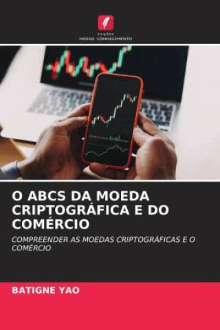 Knjiga O ABCS DA MOEDA CRIPTOGRÁFICA E DO COMÉRCIO BATIGNE YAO