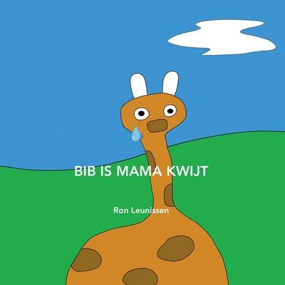 Книга Bib is mama kwijt Ronald Leunissen