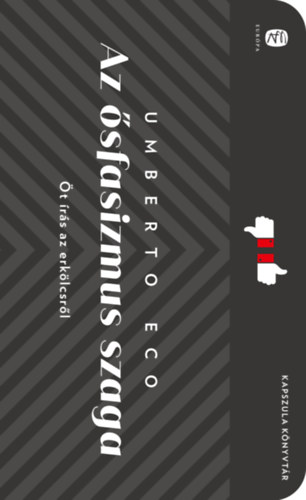 Carte Az ősfasizmus szaga Umberto Eco