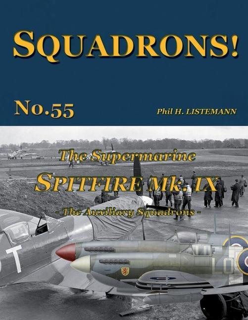 Könyv The Supermarine Spitfire Mk IX: The Auxiliary squadrons 