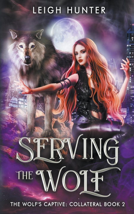 Knjiga Serving the Wolf Leigh Hunter