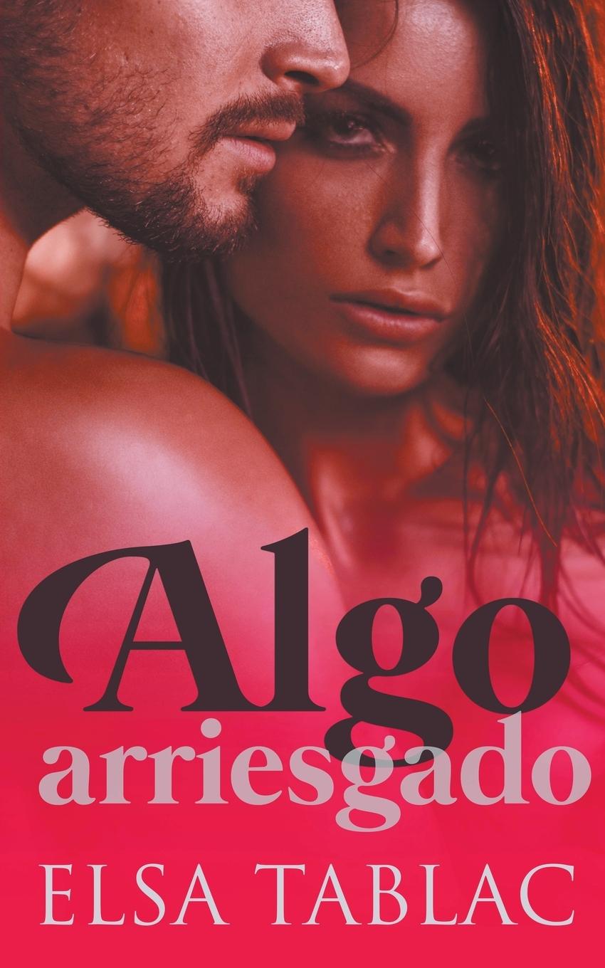 Βιβλίο Algo arriesgado Elsa Tablac