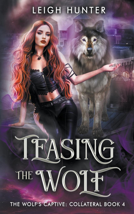 Knjiga Teasing the Wolf Leigh Hunter