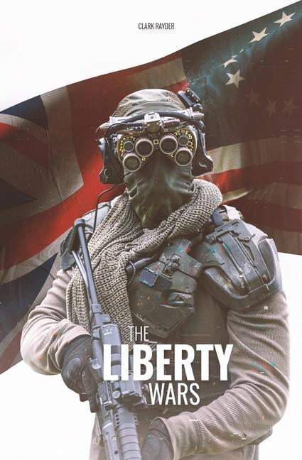 Knjiga The Liberty Wars Clark Rayder