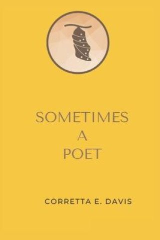 Livro Sometimes A Poet Corretta Davis
