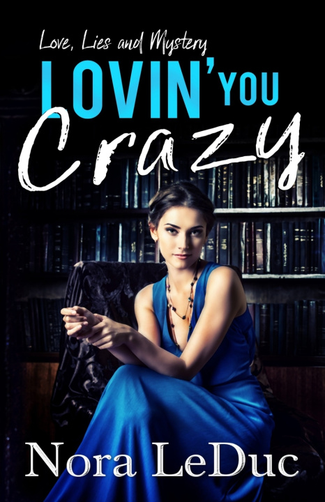 Book LOVIN' YOU Crazy Nora Leduc