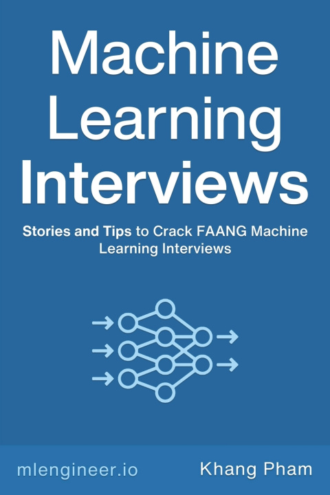 Knjiga Machine Learning Interviews Khang Pham