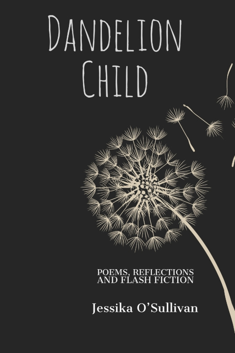 Knjiga Dandelion Child Jessika O'Sullivan