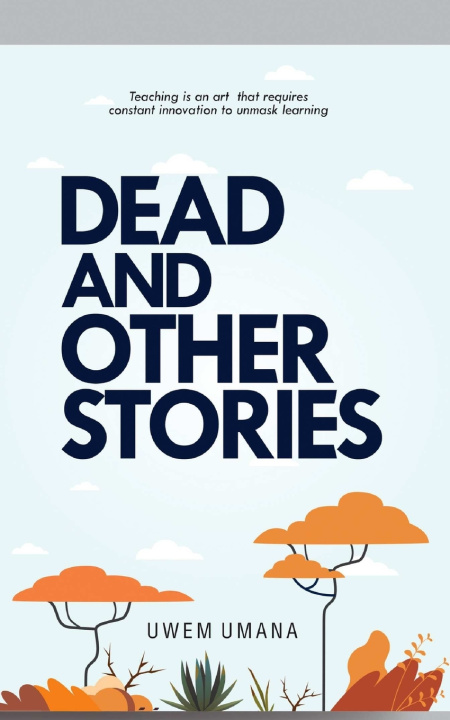 Knjiga Dead and Other Stories Uwem Mbot Umana