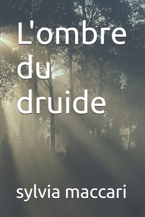 Knjiga L'ombre du druide Sylvia Maccari