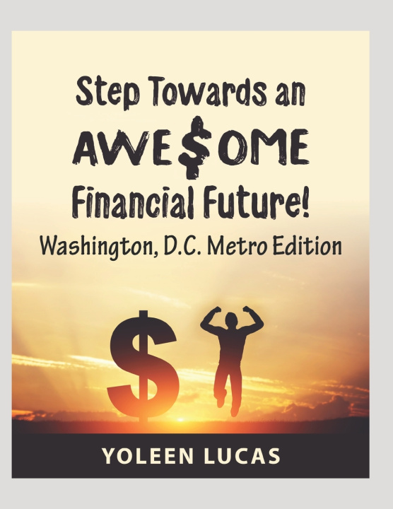 Libro Step Towards an AWE$OME Financial Future! Yoleen Lucas