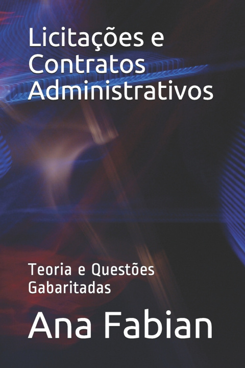 Βιβλίο Licitacoes e Contratos Administrativos Ana Rodrigues Fabian