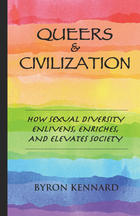 Knjiga Queers & Civilization Byron Kennard