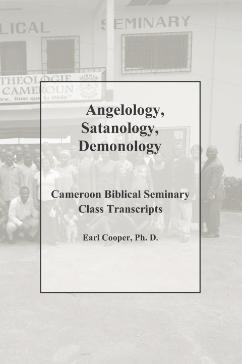Książka Angelology, Satanology, Demonology Earl Cooper Ph D