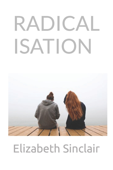 Βιβλίο Radicalisation Elizabeth Sinclair