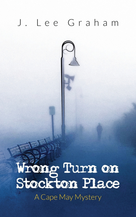 Knjiga Wrong Turn on Stockton Place J Lee Graham