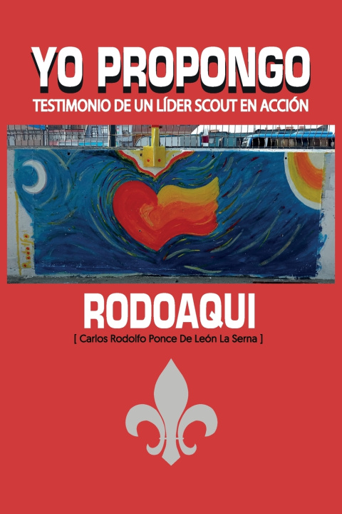 Knjiga Yo Propongo Rodolfo Ponce de Leon La Serna