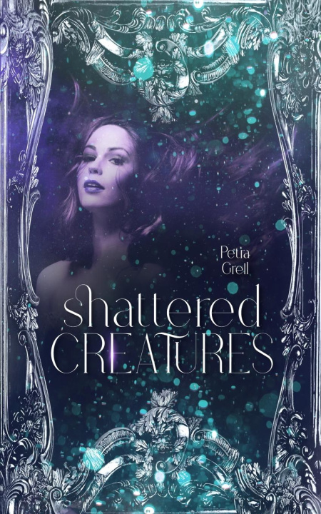 Knjiga Shattered Creatures Petra Grell