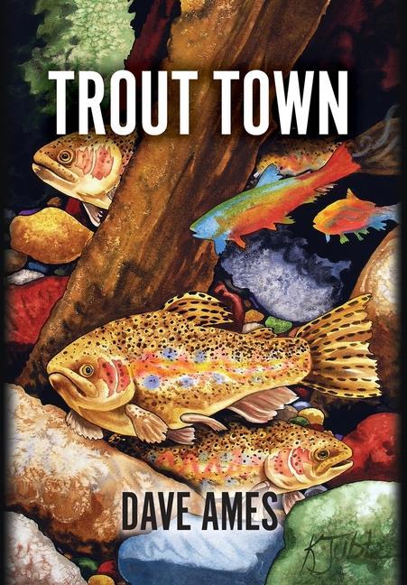 Knjiga Trout Town Dave Ames