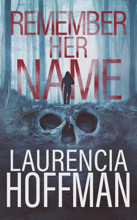 Βιβλίο Remember Her Name Laurencia Hoffman