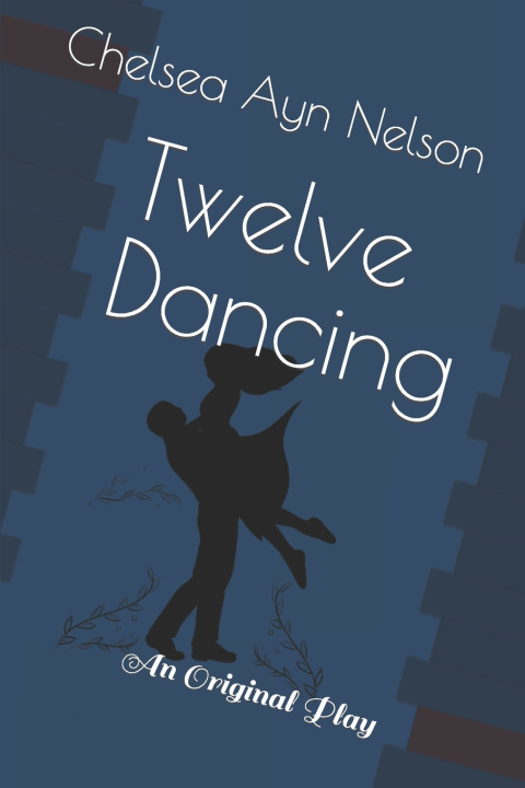 Knjiga Twelve Dancing Chelsea Ayn Nelson