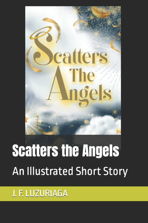 Книга Scatters the Angels J F Luzuriaga
