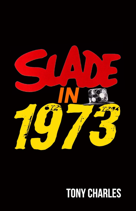 Carte Slade in 1973 Tony Charles