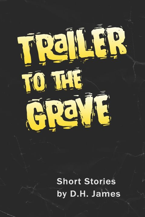 Βιβλίο Trailer to the Grave D H James