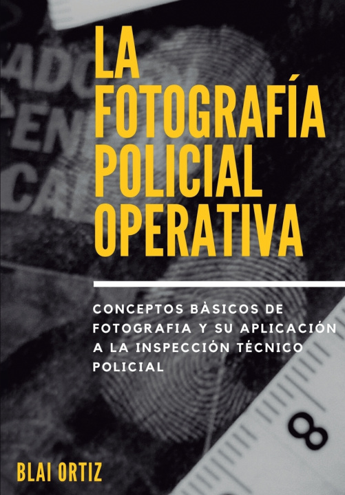 Knjiga Fotografia policial operativa Blai Ortiz Pozuelo