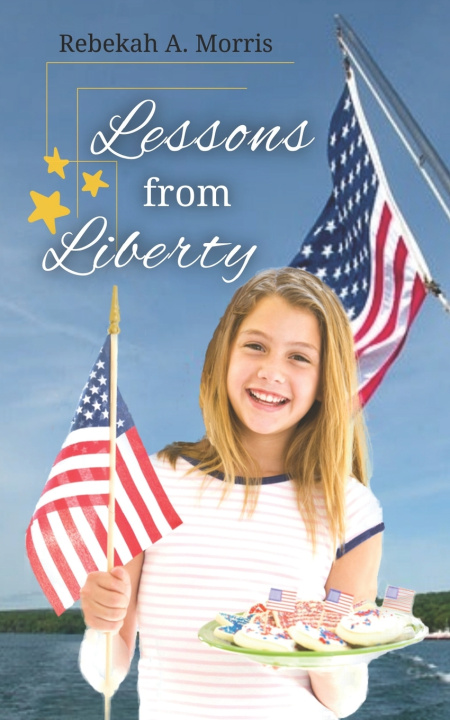 Buch Lessons from Liberty Rebekah A Morris