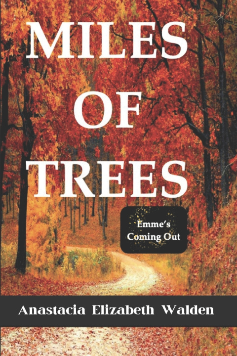 Książka Miles of Trees Anastacia Elizabeth Walden