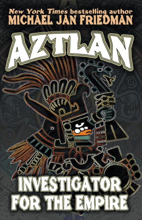 Knjiga Aztlan Michael Jan Friedman